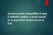 	Socioeconomic inequalities in type 2 diabetes mellitus: a study based on a population-based survey in Iran